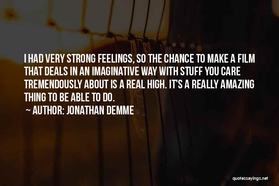 Jonathan Demme Quotes 312690