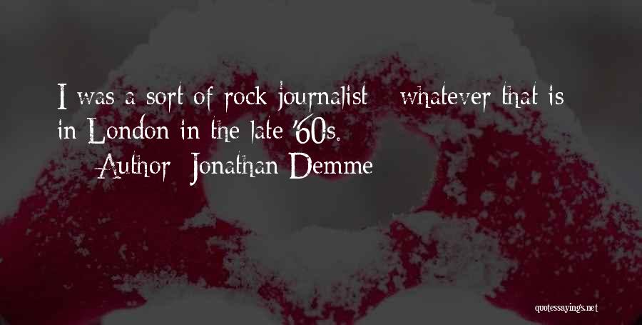 Jonathan Demme Quotes 902534