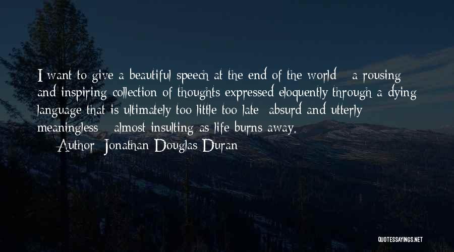 Jonathan Douglas Duran Quotes 1349397
