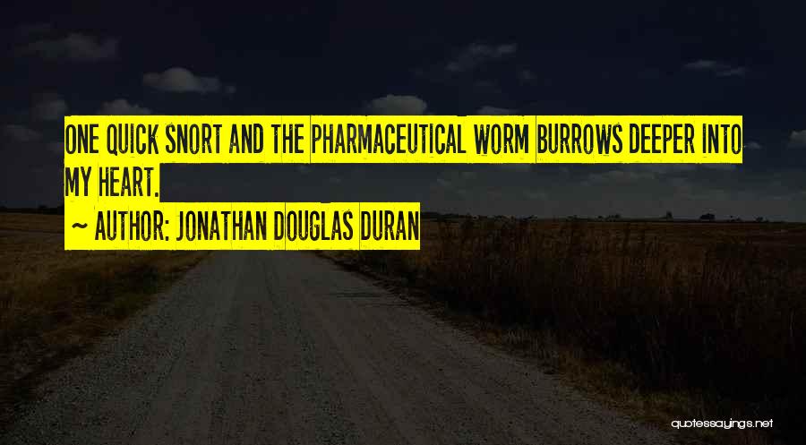 Jonathan Douglas Duran Quotes 392564