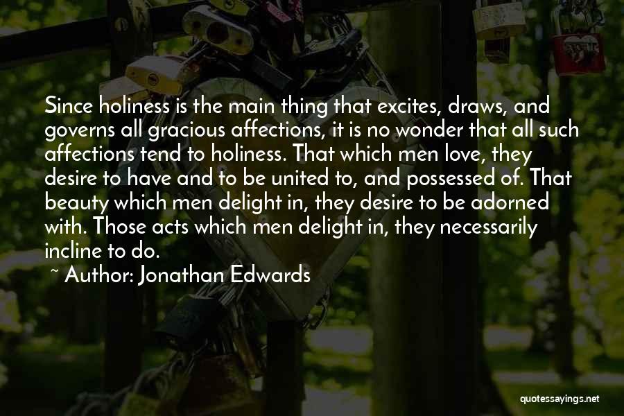 Jonathan Edwards Holiness Quotes By Jonathan Edwards