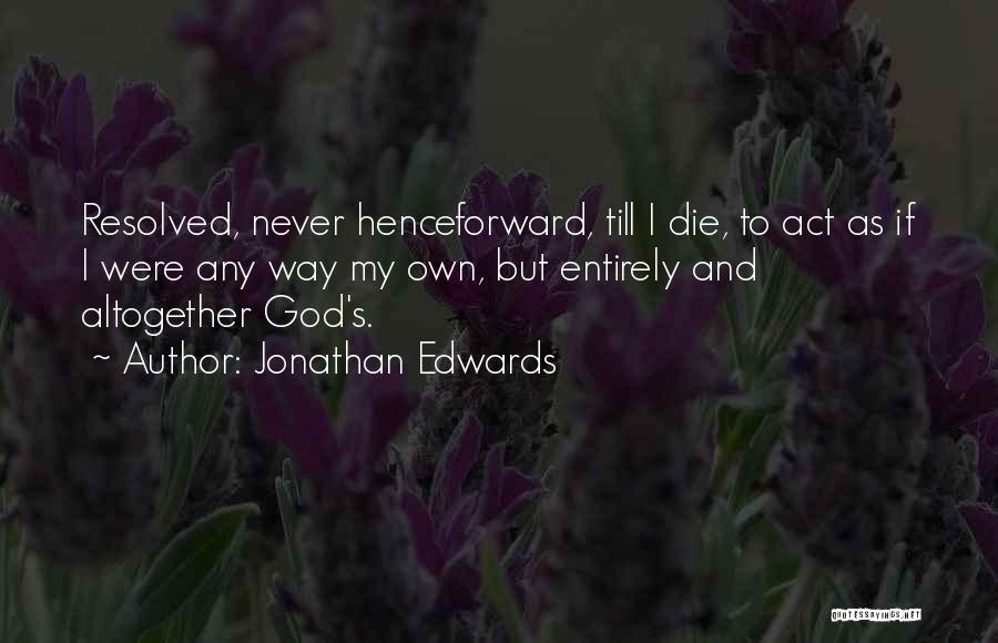 Jonathan Edwards Quotes 251038