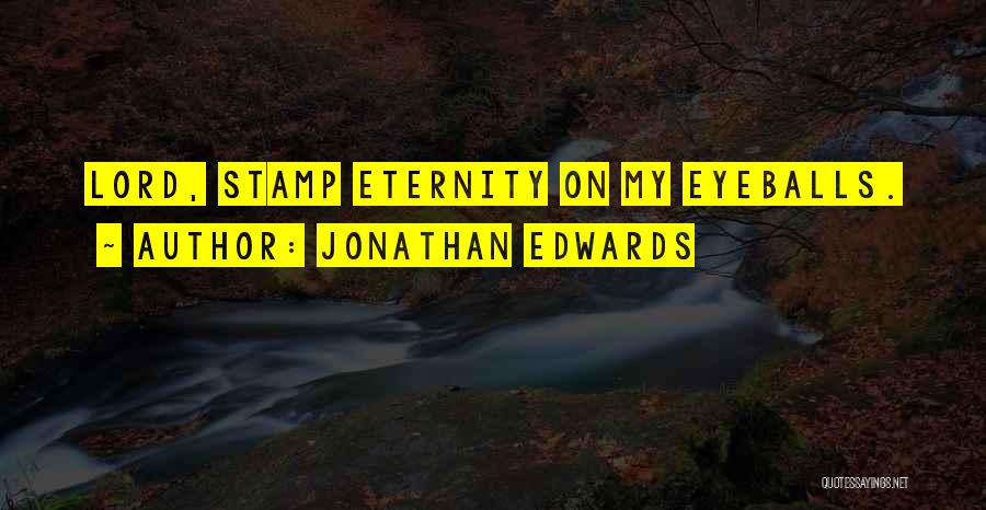 Jonathan Edwards Quotes 508357