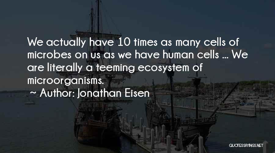Jonathan Eisen Quotes 154956