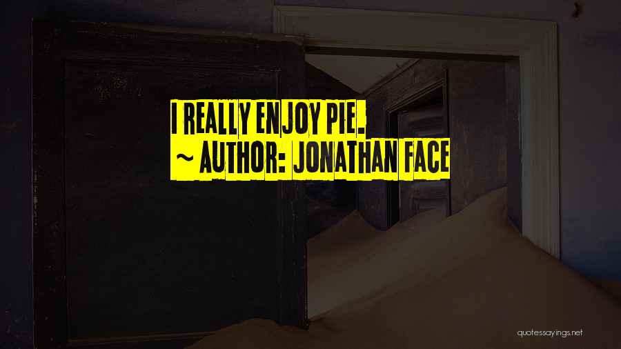 Jonathan Face Quotes 2142344