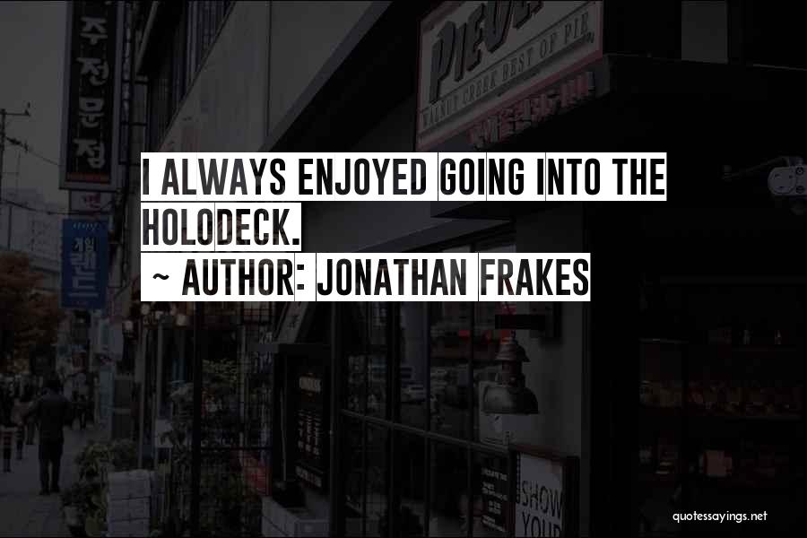 Jonathan Frakes Quotes 1189779