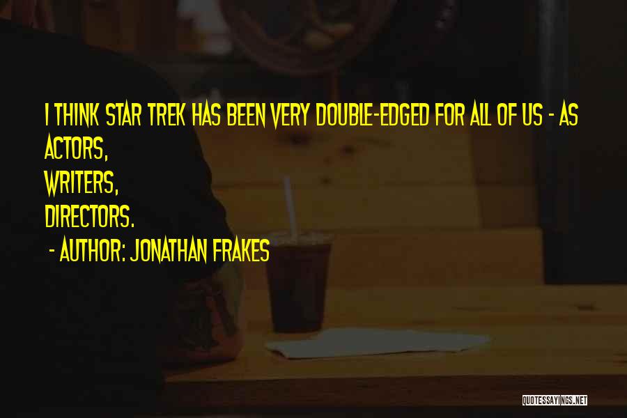 Jonathan Frakes Quotes 1324904