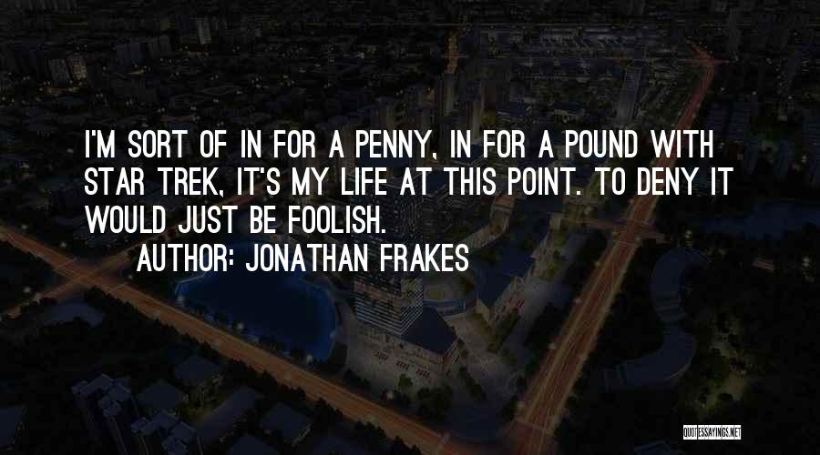 Jonathan Frakes Quotes 1456147