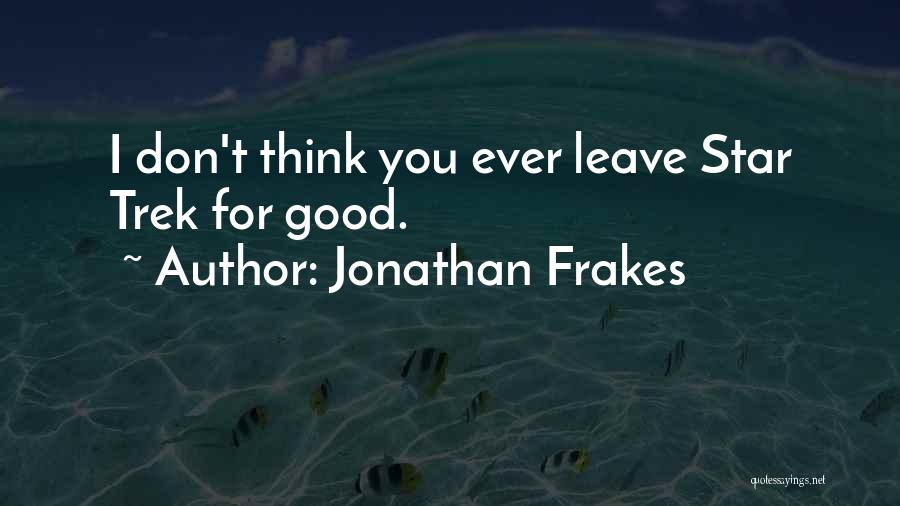 Jonathan Frakes Quotes 992703