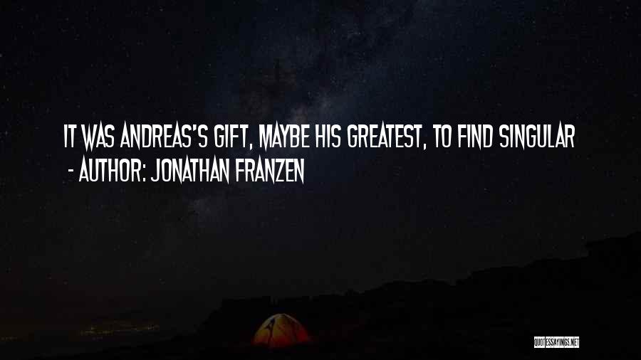 Jonathan Franzen Quotes 1494819