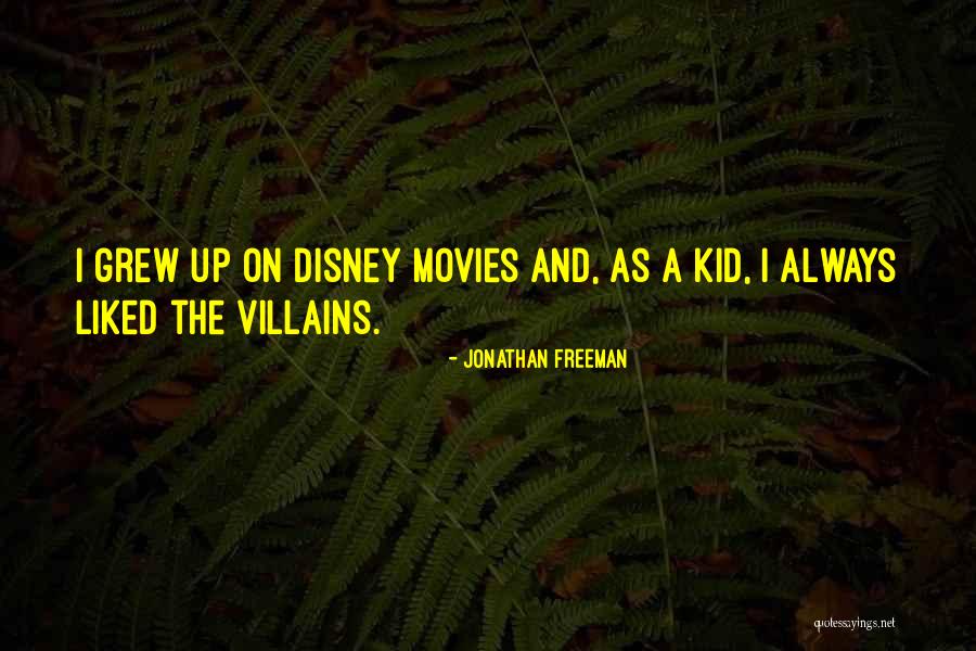 Jonathan Freeman Quotes 2028413