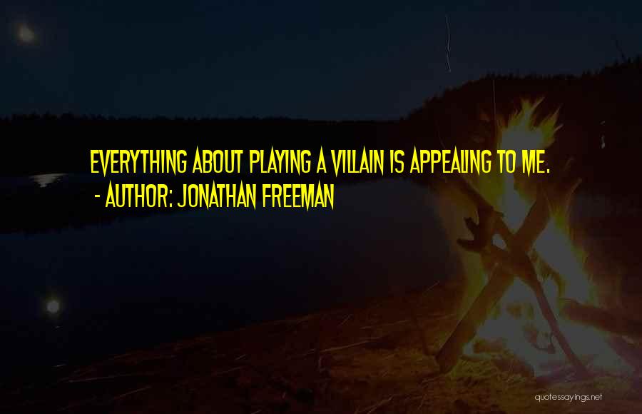 Jonathan Freeman Quotes 622823