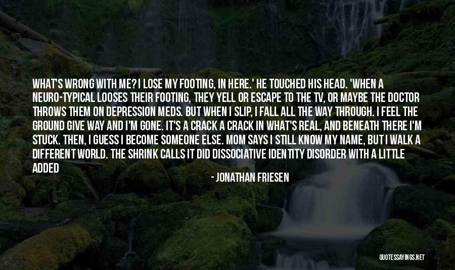 Jonathan Friesen Quotes 1520546