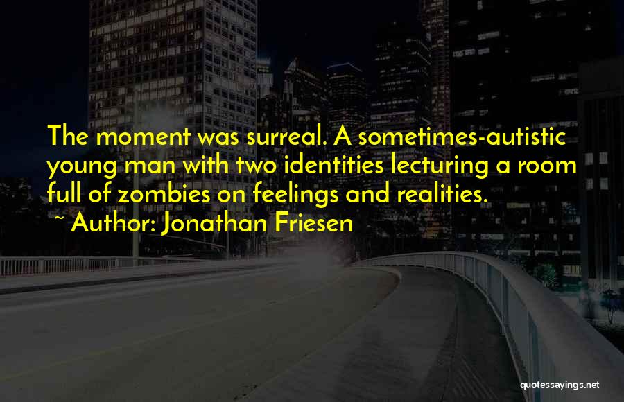 Jonathan Friesen Quotes 862661