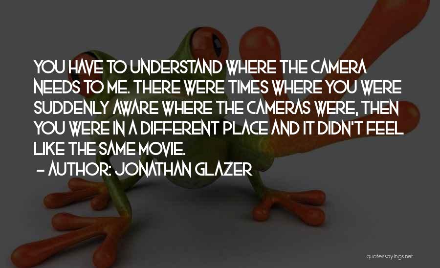Jonathan Glazer Quotes 1452557 Jonathan Glazer Quotes 1452557