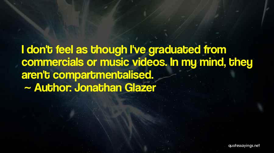 Jonathan Glazer Quotes 237178