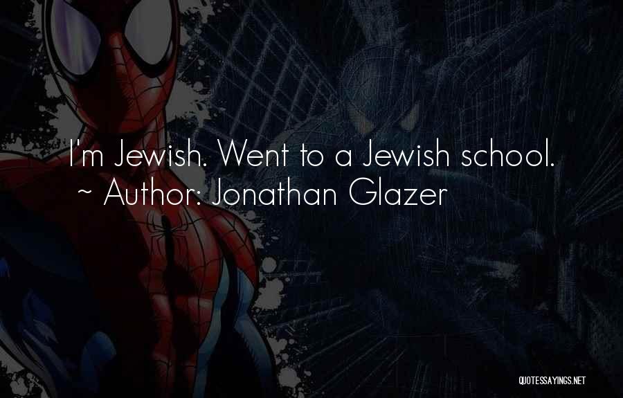 Jonathan Glazer Quotes 514221