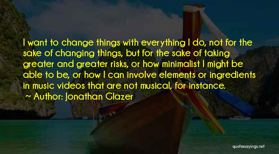 Jonathan Glazer Quotes 890526