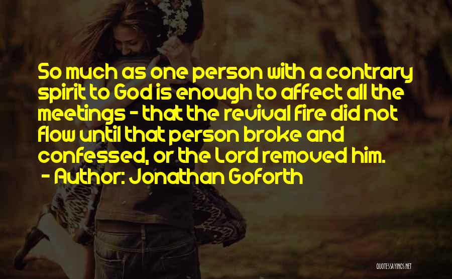 Jonathan Goforth Quotes 1684502