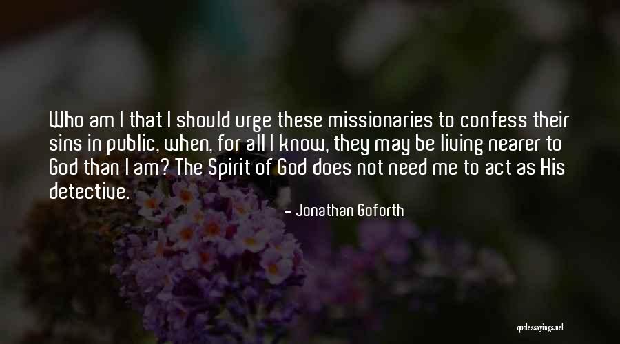 Jonathan Goforth Quotes 328251