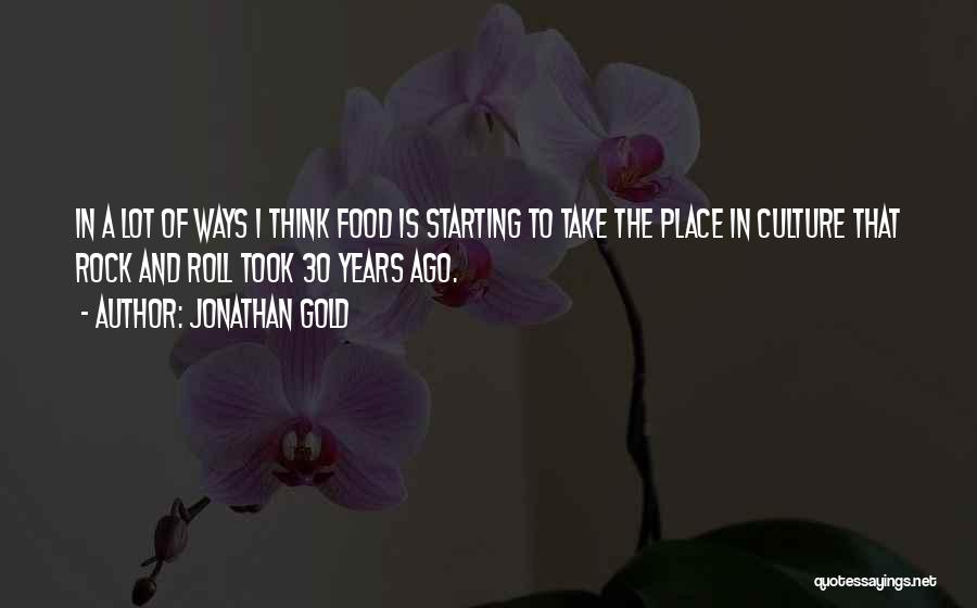 Jonathan Gold Quotes 1871572