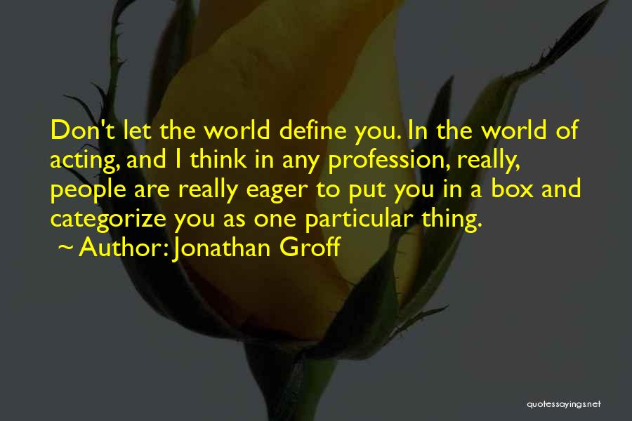 Jonathan Groff Quotes 1423846