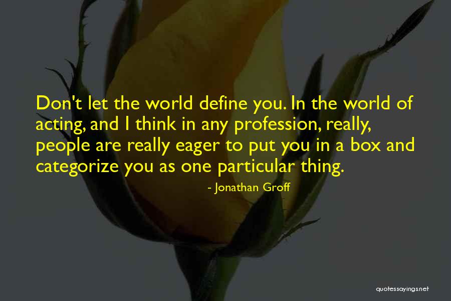 Jonathan Groff Quotes 1423846 Jonathan Groff Quotes 1423846