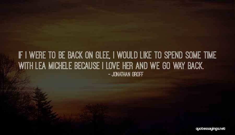 Jonathan Groff Quotes 241181 Jonathan Groff Quotes 241181