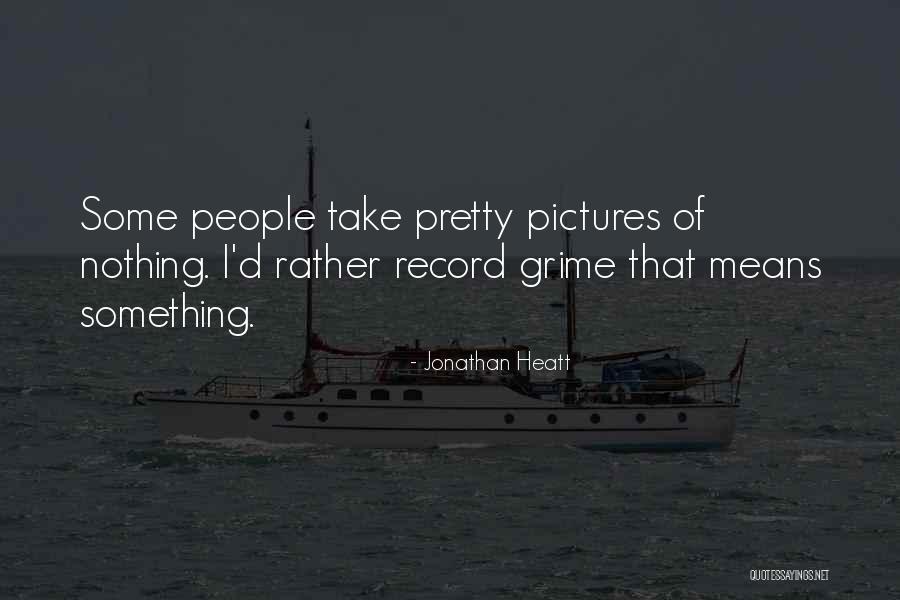 Jonathan Heatt Quotes 1308422 Jonathan Heatt Quotes 1308422
