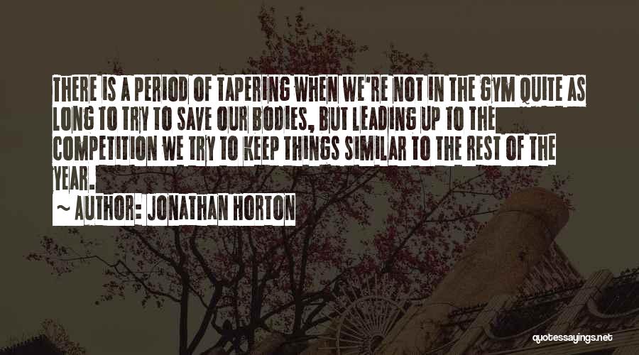 Jonathan Horton Quotes 1002058