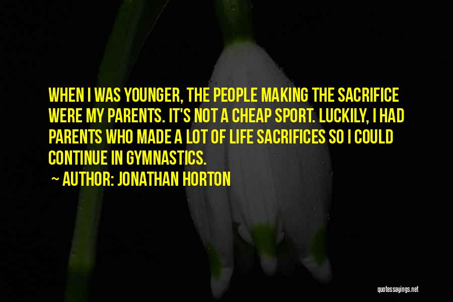 Jonathan Horton Quotes 2269655