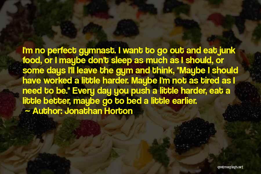 Jonathan Horton Quotes 293717