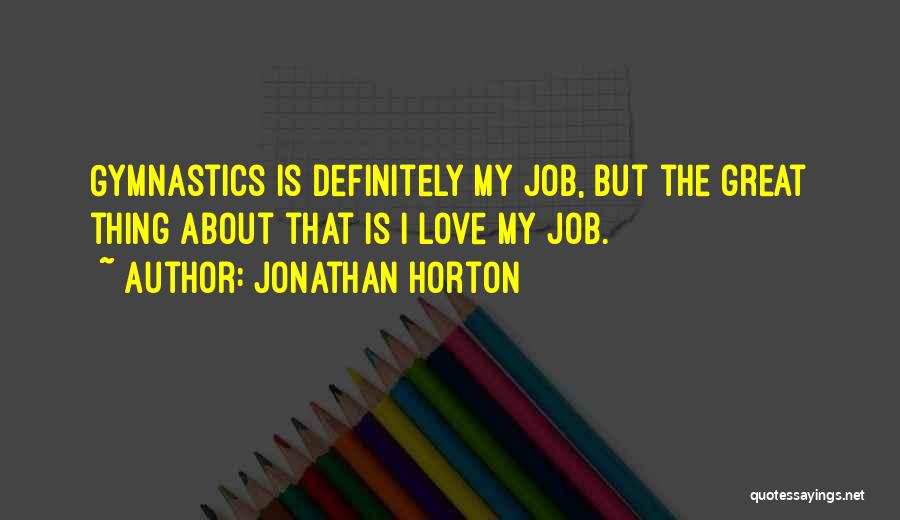 Jonathan Horton Quotes 352753