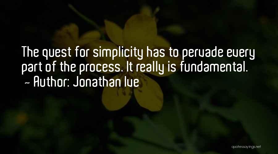 Jonathan Ive Quotes 1141895