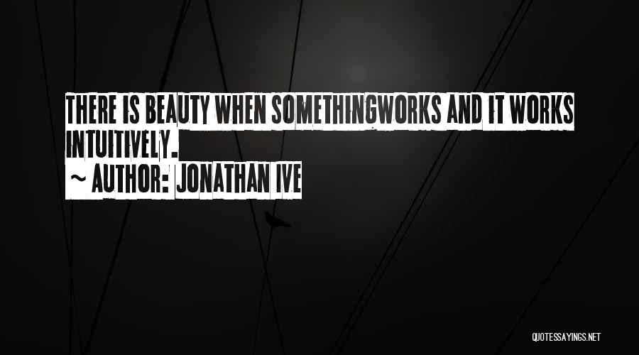 Jonathan Ive Quotes 1631247