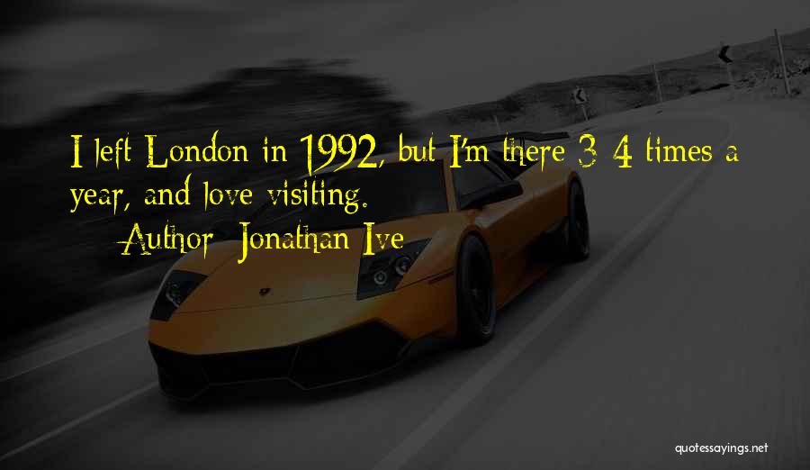 Jonathan Ive Quotes 1754832