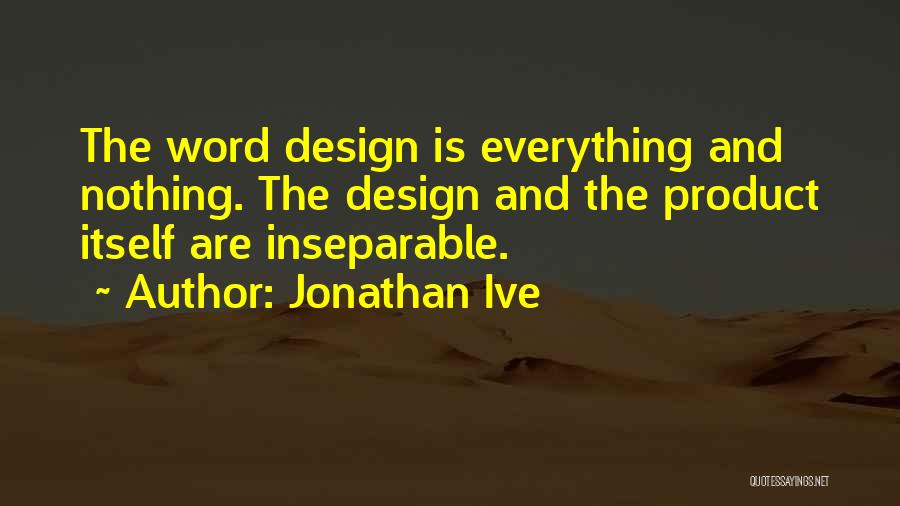 Jonathan Ive Quotes 2217640
