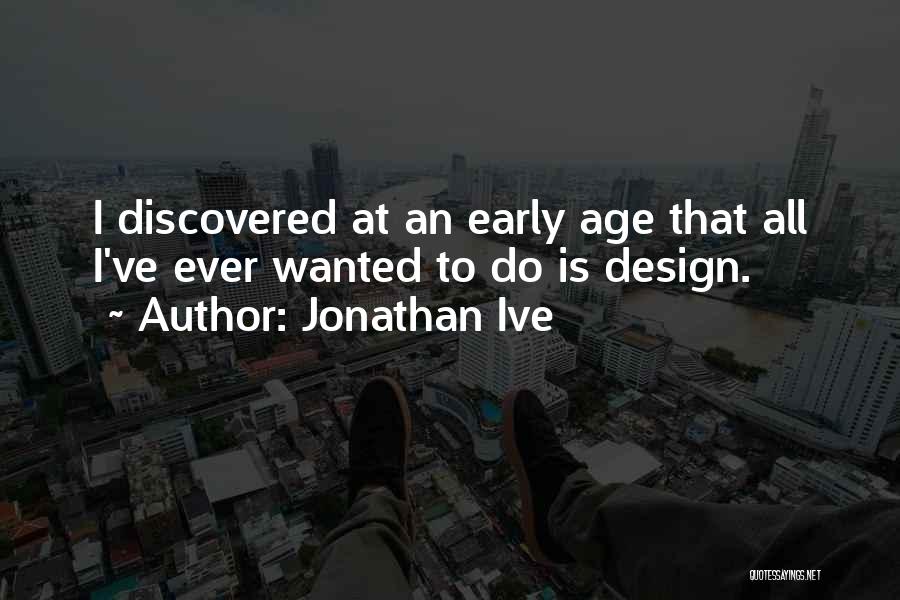 Jonathan Ive Quotes 991489