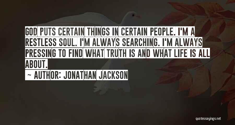 Jonathan Jackson Quotes 1615546