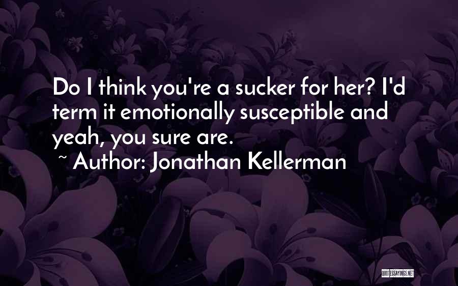 Jonathan Kellerman Quotes 1013113