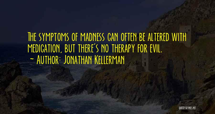 Jonathan Kellerman Quotes 1382746