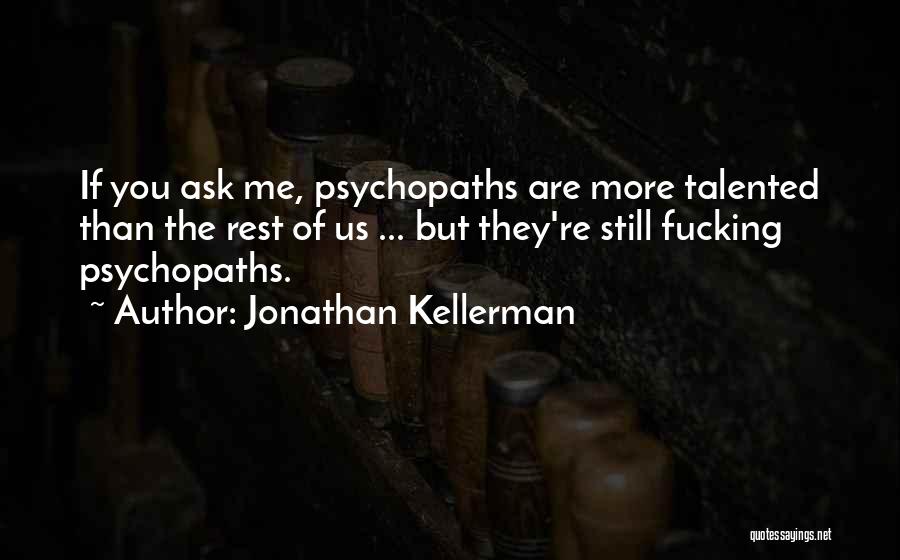 Jonathan Kellerman Quotes 1717681