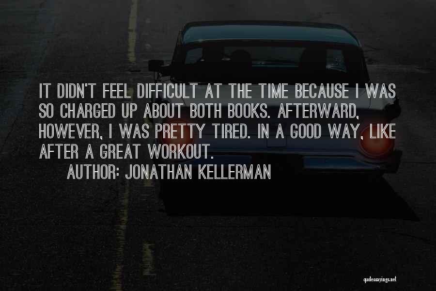 Jonathan Kellerman Quotes 301543