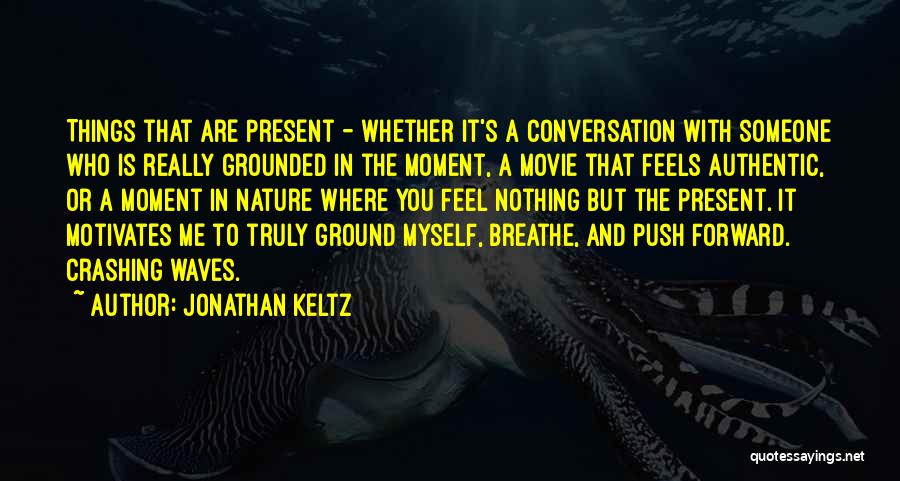 Jonathan Keltz Quotes 848359