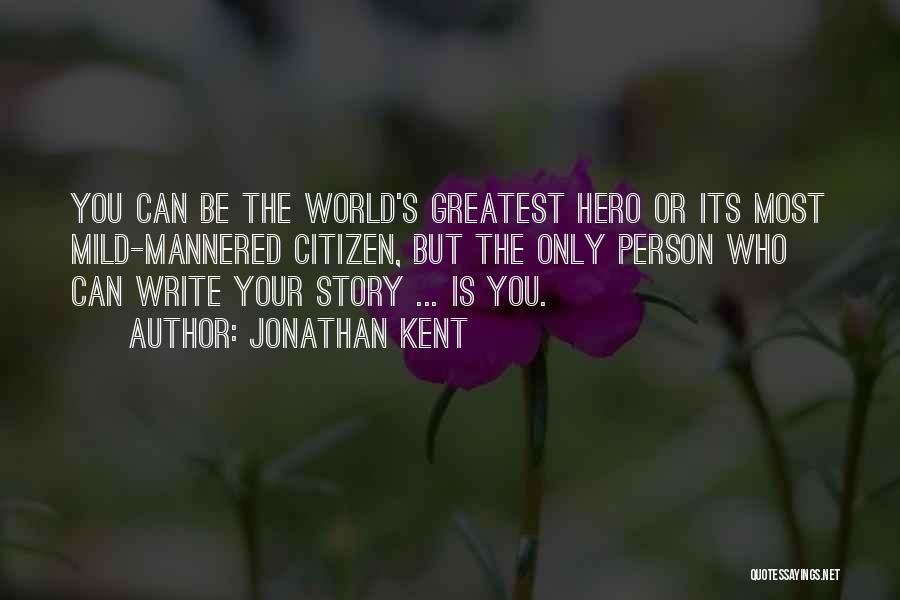 Jonathan Kent Quotes 2237568