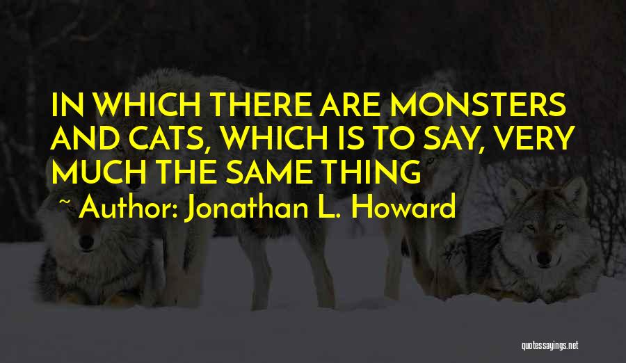 Jonathan L. Howard Quotes 109031
