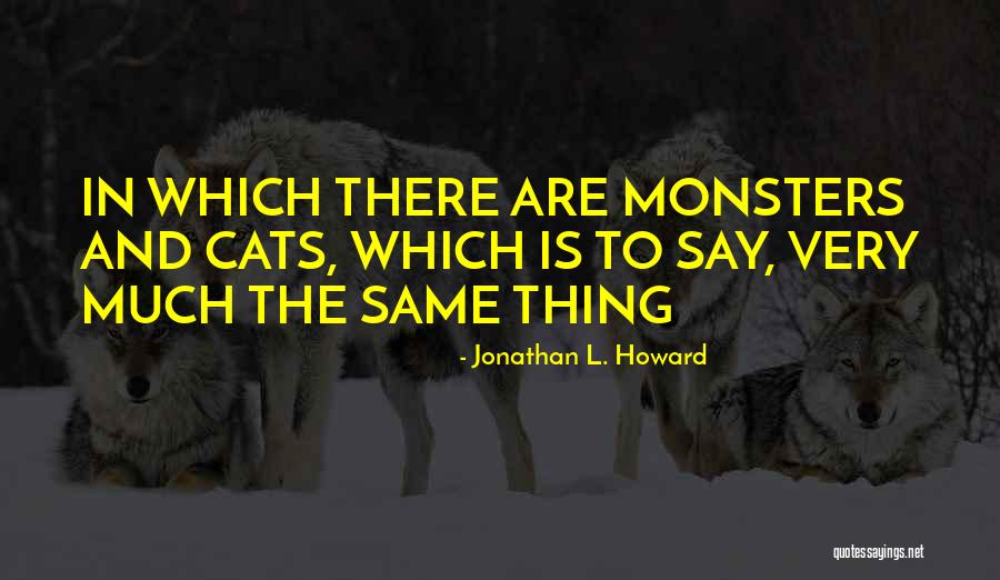 Jonathan L. Howard Quotes 109031