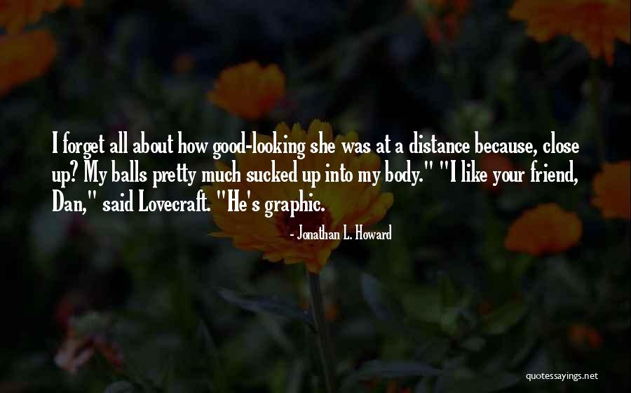 Jonathan L. Howard Quotes 1187378