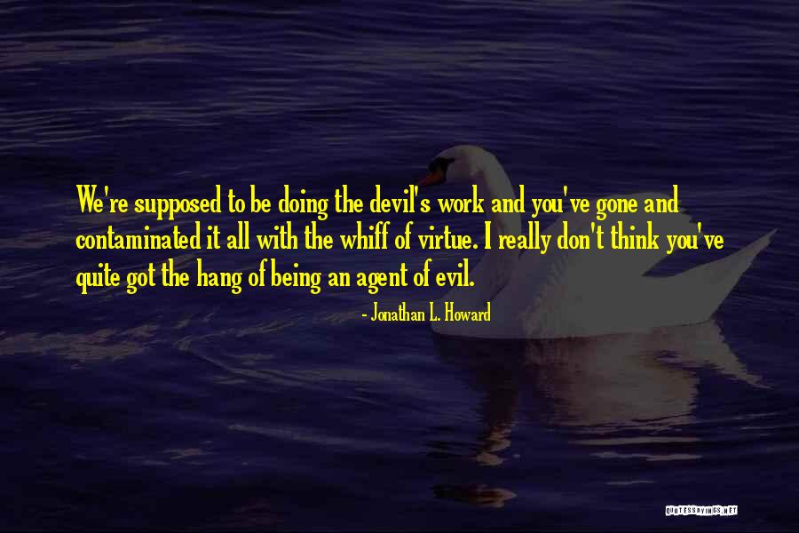 Jonathan L. Howard Quotes 1265009