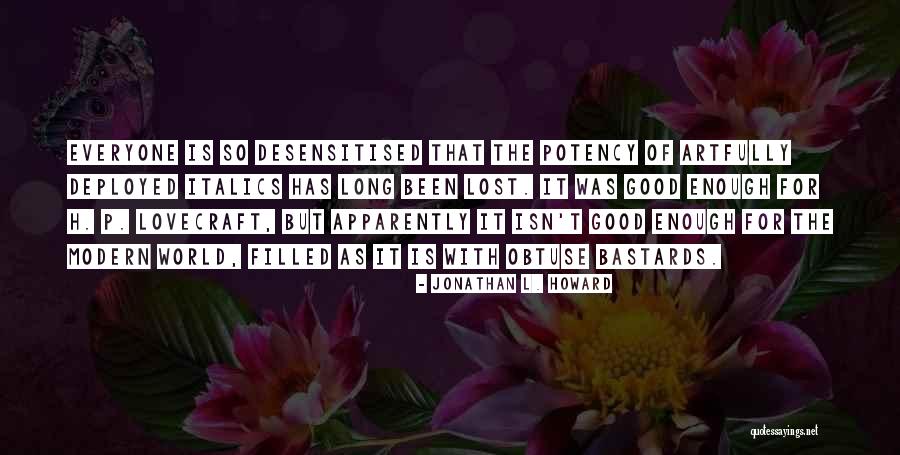 Jonathan L. Howard Quotes 1422330 Jonathan L. Howard Quotes 1422330